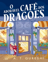 O adorável café dos dragões - A. T. Qureshi.pdf